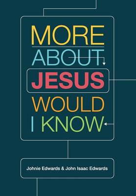 Book cover for More about Jesus Would I Know