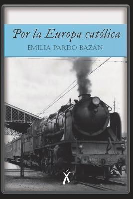 Book cover for Por la Europa catolica