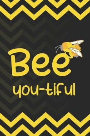 Cover of Bee You-tiful