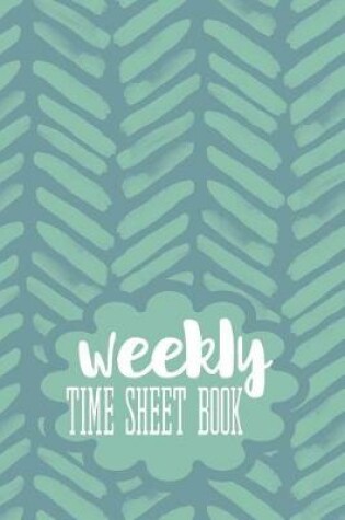 Cover of Weekly Time Sheet Book