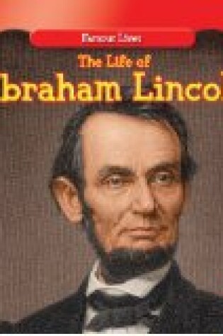 Cover of The Life of Abraham Lincoln / La Vida de Abraham Lincoln