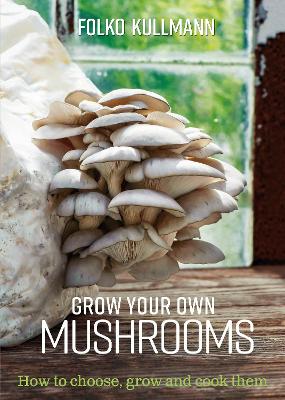 Book cover for Grow Your Own Mushrooms