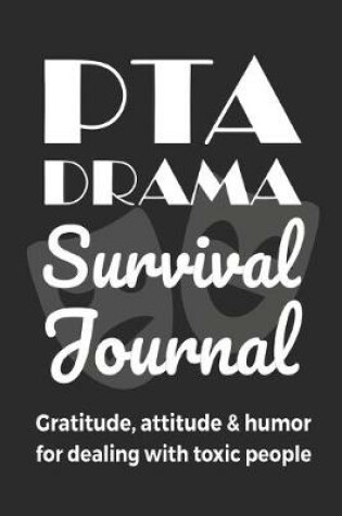 Cover of PTA Drama Survival Journal