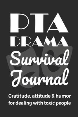 Book cover for PTA Drama Survival Journal