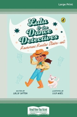 Cover of Lulu and the Dance Detectives #4: Ravenous Rooster Stake-out