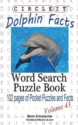 Book cover for Circle It, Dolphin Facts, Word Search, Puzzle Book