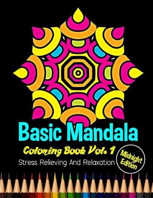 Book cover for Basic Mandala Coloring Book Vol. 1 Midnight Edition