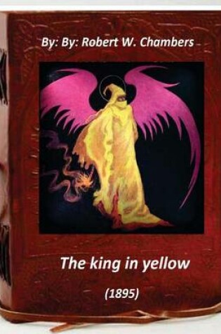 Cover of The king in yellow (1895) By