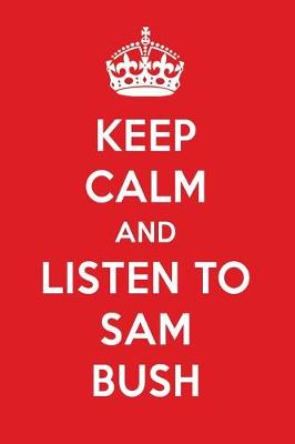 Book cover for Keep Calm and Listen to Sam Bush