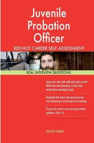 Cover of Juvenile Probation Officer Red-Hot Career Self Assessment Guide; 1184 Real Inter