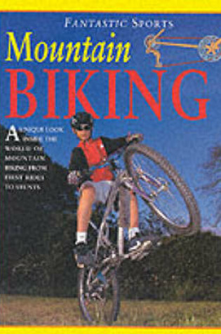 Cover of Fantastic Fold Out Book of Mountain Biking