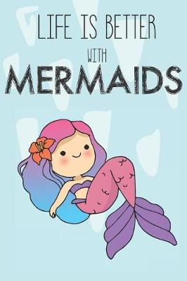 Book cover for Life Is Better With Mermaids