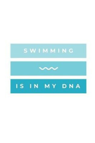 Cover of Swimming Is In My DNA