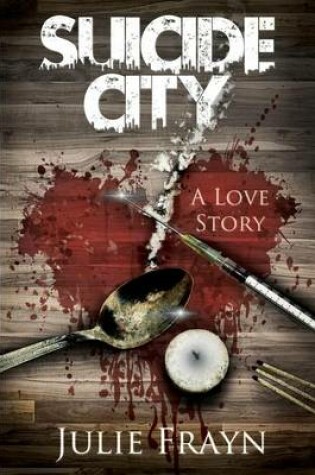 Cover of Suicide City, a Love Story