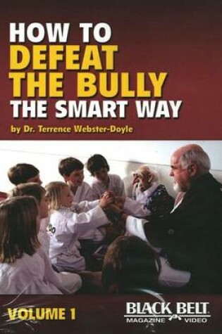 Cover of How to Defeat the Bully the Smart Way