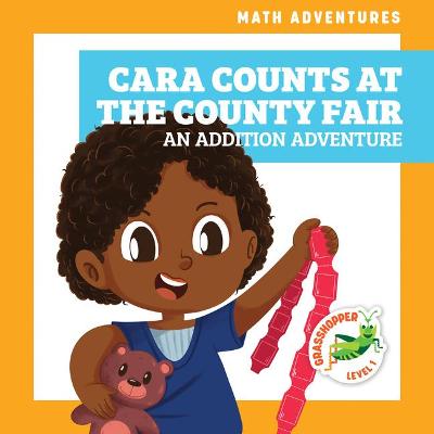 Book cover for Cara Counts at the County Fair: An Addition Adventure