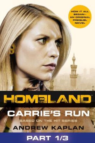 Cover of Homeland: Carrie’s Run [Prequel Book] Part 1 of 3