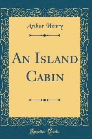 Cover of An Island Cabin (Classic Reprint)