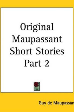 Cover of Original Maupassant Short Stories Part 2