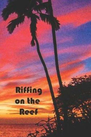 Cover of Riffing on the Reef