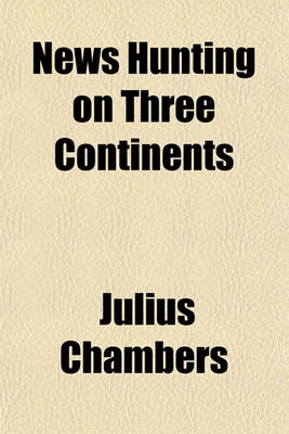 Book cover for News Hunting on Three Continents