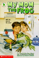 Book cover for My Mom the Frog