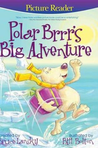 Cover of Polar Brrr's Big Adventure (Picture Reader)