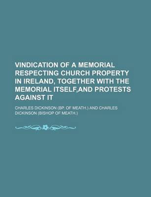 Book cover for Vindication of a Memorial Respecting Church Property in Ireland, Together with the Memorial Itself, and Protests Against It