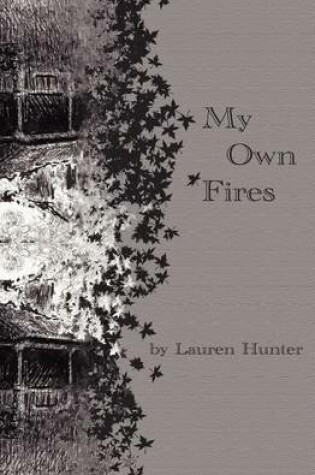 Cover of My Own Fires