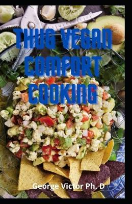 Book cover for Thug Vegan Comfort Cooking