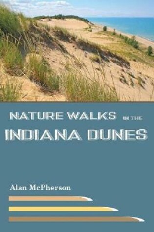 Cover of Nature Walks in the Indiana Dunes