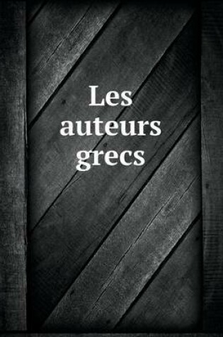 Cover of Les auteurs grecs