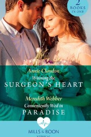 Cover of Winning The Surgeon's Heart / Conveniently Wed In Paradise