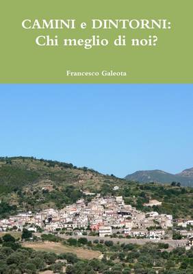 Book cover for CAMINI E DINTORNI: Chi Meglio Di Noi?