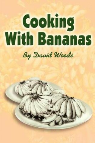 Cover of Cooking With Bananas