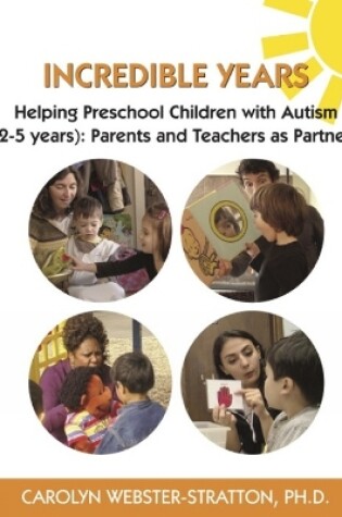 Cover of Incredible Years: Helping Preschool Children with Autism (2-5 years)