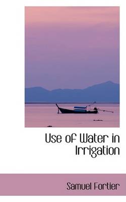 Book cover for Use of Water in Irrigation