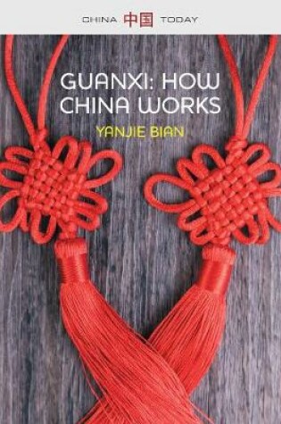 Cover of Guanxi, How China Works