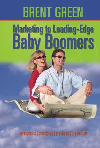 Book cover for Marketing to Leading-Edge Baby Boomers