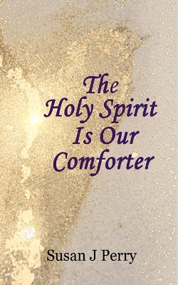 Book cover for The Holy Spirit Is Our Comforter