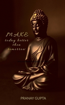 Book cover for Make today better than tomorrow