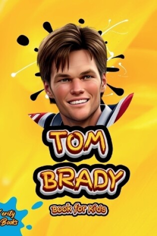 Cover of Tom Brady Book for Kids