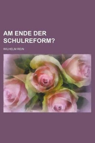 Cover of Am Ende Der Schulreform?