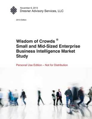 Book cover for Wisdom of Crowds Small & Mid-Sized Enterprise Business Intelligence Market Study