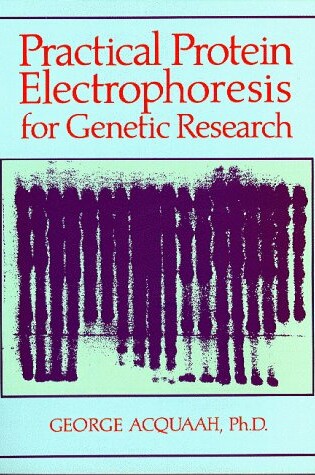 Cover of Practical Protein Electrophoresis for Genetic Research