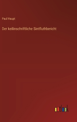 Book cover for Der keilinschriftliche Sintfluthbericht