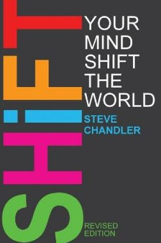 Cover of Shift Your Mind Shift The World
