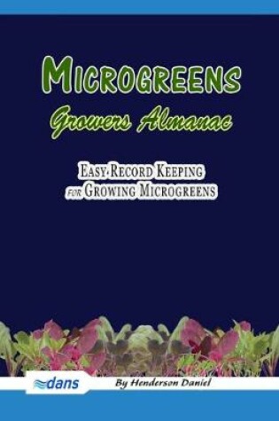 Cover of Microgreens Growers Almanac