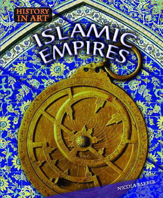 Book cover for History In Art: Islamic Empires