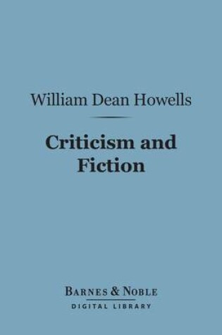 Cover of Criticism and Fiction (Barnes & Noble Digital Library)